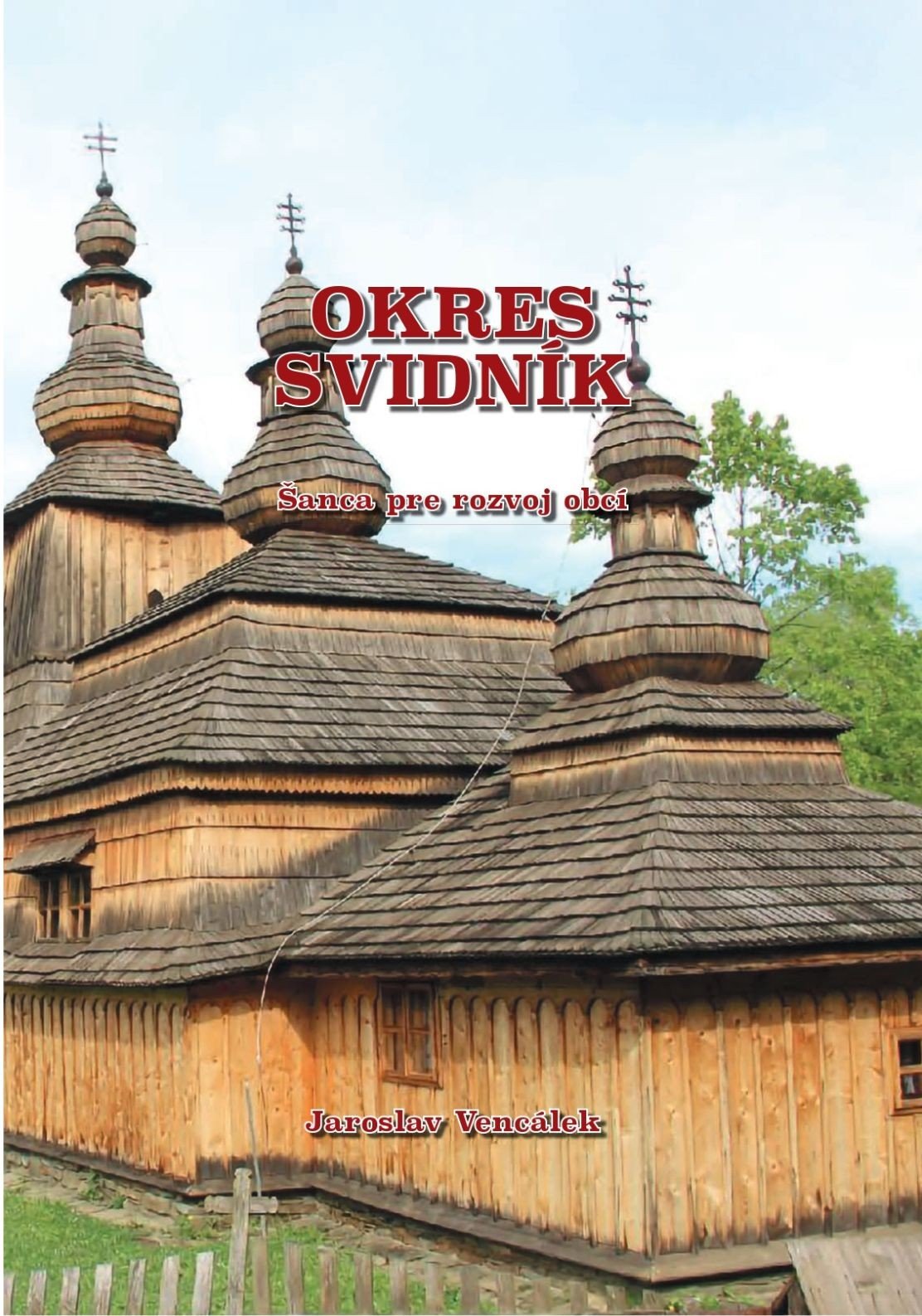 Fotografia obálky knihy Okres Svidník : šanca pre rozvoj obcí