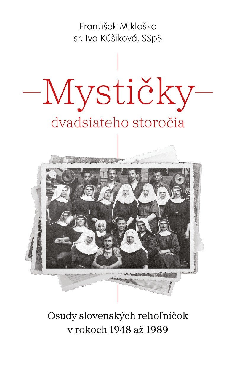 Fotografia obálky knihy Mystičky dvadsiateho storočia. Osudy slovenských rehoľníčok v rokoch 1948 až 1989