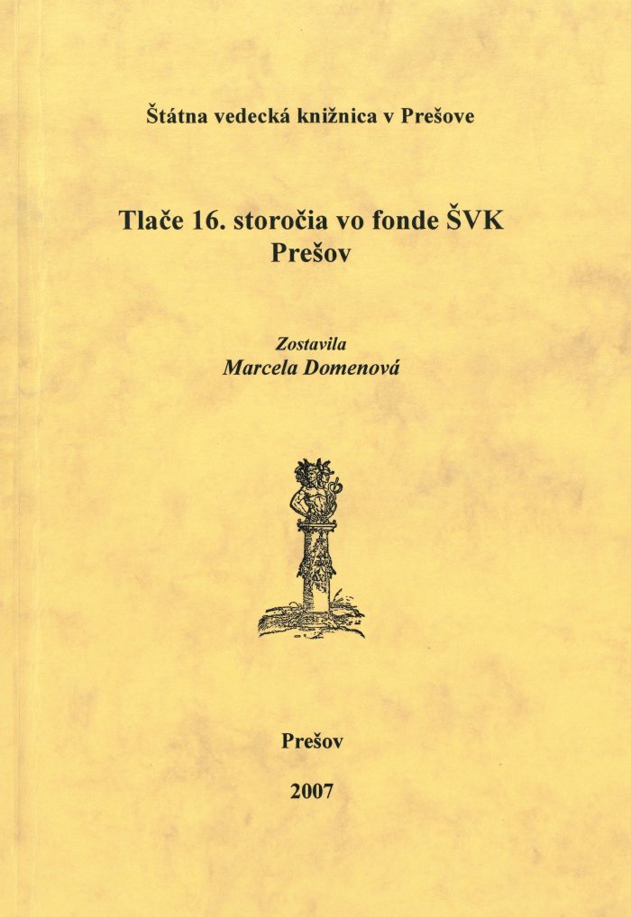 Tlače 16. storočia vo fonde ŠVK Prešov