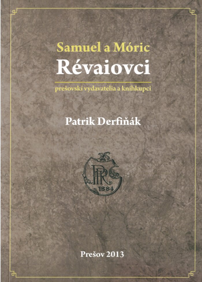 Samuel a Móric Révaiovci – prešovskí vydavatelia a kníhkupci