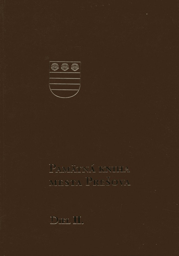 Pamätná kniha mesta Prešova. Diel II. (1701 – 1919) - koženka